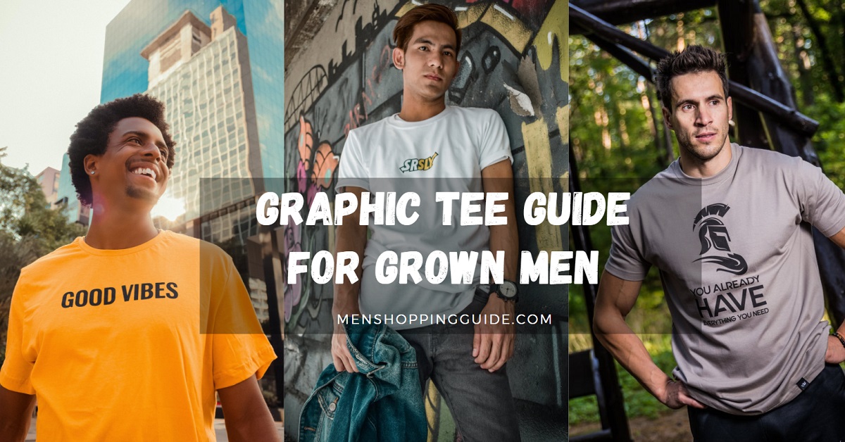 Graphic Tee Guide for Grown Men